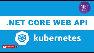 Deploying an ASPNET Core 60 Web API on Kubernetes with Visual Studio 2022 [upl. by Rednave874]