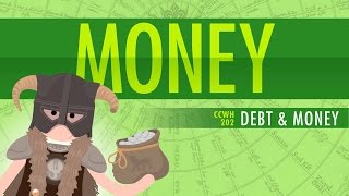 Money amp Debt Crash Course World History 202 [upl. by Ramoh]