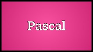 Pascal Meaning [upl. by Ettebab]