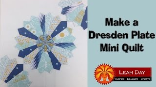 How to Make a Dresden Plate Patchwork Quilt [upl. by Ahsineg756]