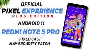 Pixel Experience Plus Official For Redmi Note 5 Pro  Android 11  Fixed Cast May Security Patch [upl. by Eilime560]