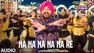 Na Na Na Na Na Re Audio Daler Mehndi Gurdeep  Anand M Sameer  Vicky Vidya Ka Woh Wala Video [upl. by Lotson668]