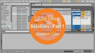 Sound Design  Basslines  Part 1  Ableton Live [upl. by Attelrahs]