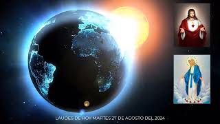 LAUDES DEL DIA DE HOY MARTES 27 DE AGOSTO DEL 2024 [upl. by Candida820]