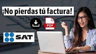 🔍Cómo RECUPERAR una factura emitida en el SAT💰SAT FACTURACIÓN ELECTRÓNICA  Reimprimir factura 📄 [upl. by Ltney]