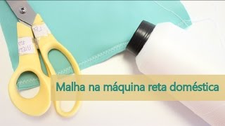 Como costurar malha na máquina reta doméstica [upl. by Ettenoitna]