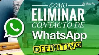 Como eliminar contacto de whatsapp  definitivo [upl. by Oedama]