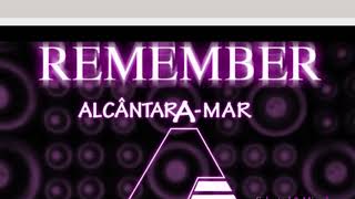 Remember Alcântara Mar Mixed Live by DJ Paulo Costa [upl. by Elsbeth448]