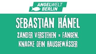 AngelWelt Berlin 2018 Sebastian Hänel quotZander verstehen  Fangenquot  Anglerboard TV [upl. by Einad]