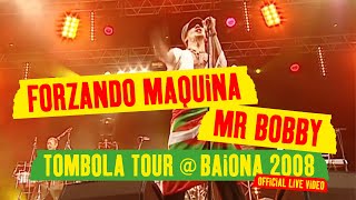 Manu Chao  Forzando Maquina  Mr Bobby Live Baionarena Tombola Tour  Baiona 2008 Official Live [upl. by Scheers]