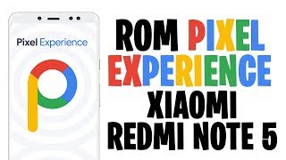 Transforma tu REDMI NOTE 5 en un PIXEL con ROM ¡PIXEL EXPERIENCE [upl. by Adnanref]