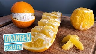 3 Arten Orangen zu schälen I Orangenschale entfernen I Orangen filetieren [upl. by Kaile]