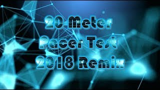 20m FitnessGram Pacer Test 2018 Remix [upl. by Roxy]