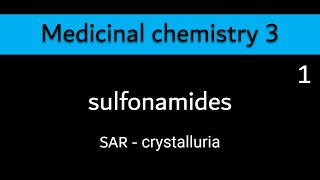 sulfonamides 1  SAR crystalluria  Medicinal chemistry [upl. by Florine951]