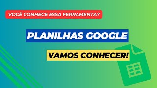 O que é o Planilhas Google Google Sheets Como utilizar Vamos aprender [upl. by Tarrant261]