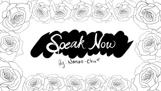 Speak Now  Animation Fanmade MV [upl. by Ingrid149]