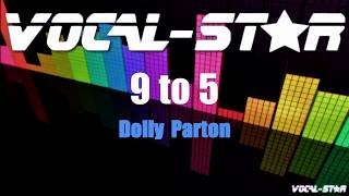 Dolly Parton  9 to 5 Karaoke Version with Lyrics HD VocalStar Karaoke [upl. by Akirea]