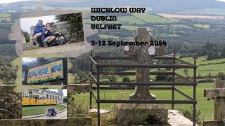 WICKLOW WAY DUBLIN BELFAST SEPTEMBER 2024 [upl. by Olenka]