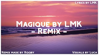 Magique  Remix  Song by LMK [upl. by Lawrenson732]