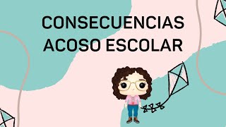 CONSECUENCIAS del ACOSO ESCOLAR  Alma Montessori [upl. by Pyne]