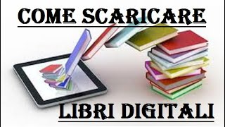 come scaricare libri digitali [upl. by Nalor]