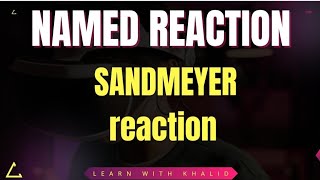 SANDMEYER REACTIONLearn with kHALID [upl. by Charlie]