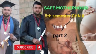 BSN 5th SEMESTER CHN II UNIT 4 PART 2 SAFE MOTHERHOOD [upl. by Arinay]