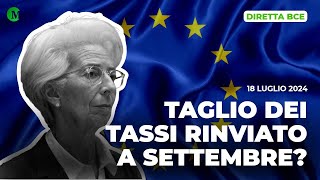 DIRETTA BCE taglio dei tassi rinviato a settembre  18072024 [upl. by Alaet]