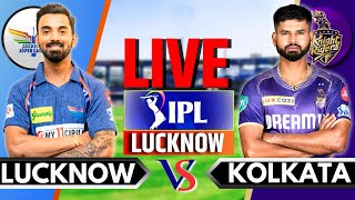 IPL 2024 Live KKR vs LSG Live Match  IPL Live Score amp Commentary  Kolkata vs Lucknow Live Match [upl. by Gnoz42]