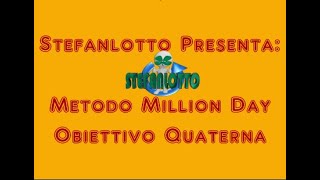 Metodo Million Day Obiettivo Quaterna [upl. by Lonyer]