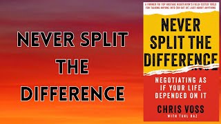 Book Summary of Never Split the Difference By Chris Voss Audiobook [upl. by Sert]