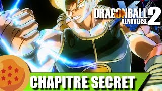 DRAGON BALL XENOVERSE 2 FR  Comment débloquer le chapitre secret  Guide [upl. by Leiahtan]