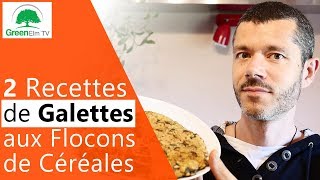 2 Recettes de Galettes aux Flocons dAvoine et de Sarrasin 2018 [upl. by Hofstetter69]