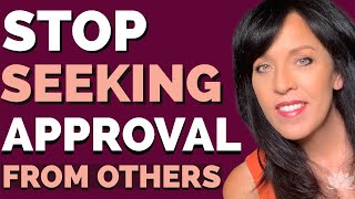 DO THIS To Stop SEEKING APPROVAL and Validation From Others amp Become CONFIDENT  Lisa Romano [upl. by Kram]