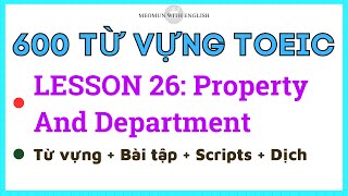 Từ Vựng Toeic Chủ Đề Văn Phòng  600 essential words  Lesson 26 Property And Department [upl. by Gifferd]