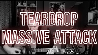 Teardrop  Massive Attack acoustic cover [upl. by Laine]