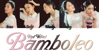 Red Velvet 레드벨벳  Bamboleo HanRomEng Colour Coded Lyrics [upl. by Otxilac]