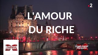 Complément denquête Lamour du riche  7 février 2019 France 2 [upl. by Aisayt740]