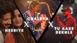 Heeriye X Chaleya X Tu Aake Dekhle Insta Mashup  revibe  Viral Insta Reels TikTok Remix [upl. by Saudra]