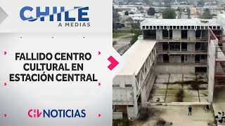 CHILE A MEDIAS  Centro cultural quedó a medias en Estación Central por abandono de obras [upl. by Gonzales]