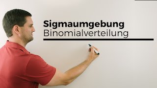 Sigmaumgebung Binomialverteilung Umgebungswahrscheinlichkeit Erwartungswert [upl. by Nohsreg]