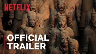 Mysteries of the Terracotta Warriors  Official Trailer  Netflix [upl. by Sacksen51]