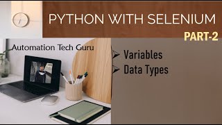 Variables amp Data Types  python with selenium Part2 Learn Selenium Automation with Python PyCharm [upl. by Anallise134]