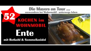 Video 52 Kochen im Wohnmobil  Ente mit Rotkraut und Semmelknödel [upl. by Ayanaj981]