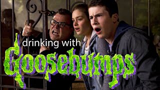 Drinking with Goosebumps The Goosebumps Movie Review [upl. by Jessamine]