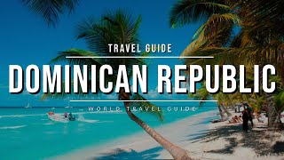 DOMINICAN REPUBLIC Travel Guide 2024  Best Tourist Attractions [upl. by Anma955]