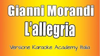 Gianni Morandi  Lallegria Versione Karaoke Academy Italia [upl. by Gustavo406]