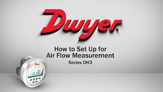 How to Set Up the Series DH3 for Air Flow Measurement [upl. by Lynnette]