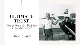 Ultimate Trust—My Daddy is the Best Pilot in the Whole World  Annette Capps [upl. by Nerad]