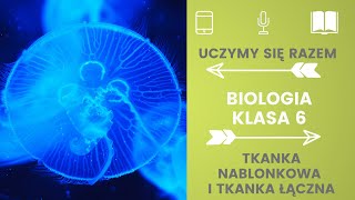 Biologia klasa 6 Tkanka nabłonkowa i łączna Uczymy się razem [upl. by Enelram848]